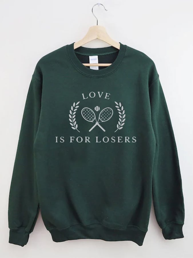 Women's Love Is For Losers Tennis Sweatshirt