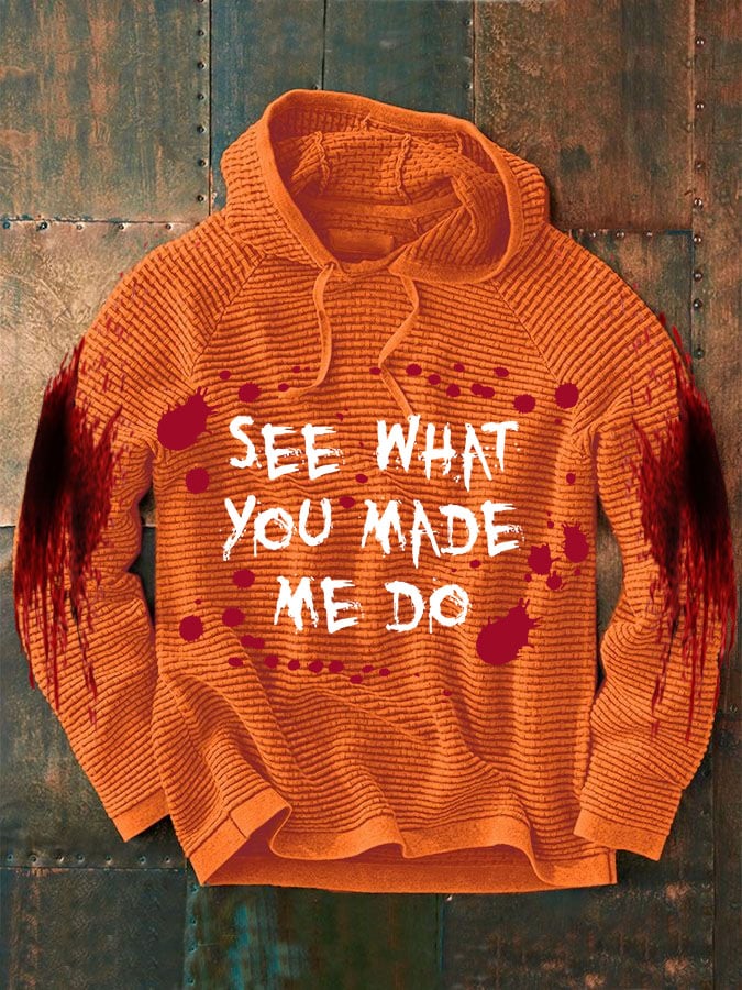 See What You Made Me Do Halloween Men'S Casual Printed Long-Sleeved Sweatshirt