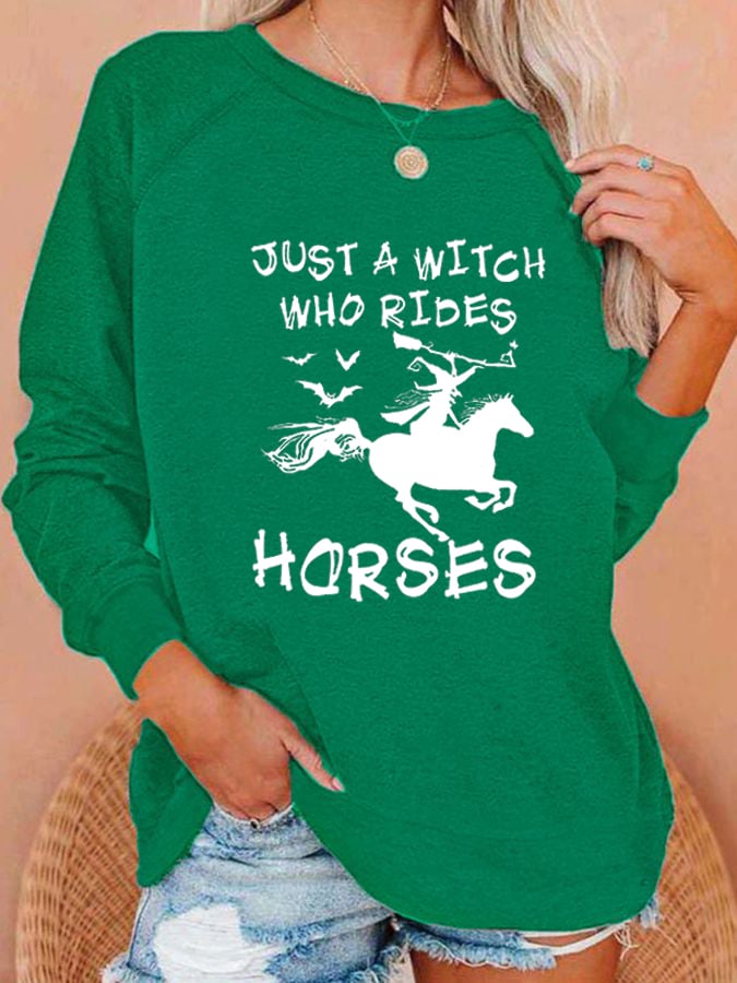 Women's "Just A Witch Who Rides Horses" printed casual sweatshirt