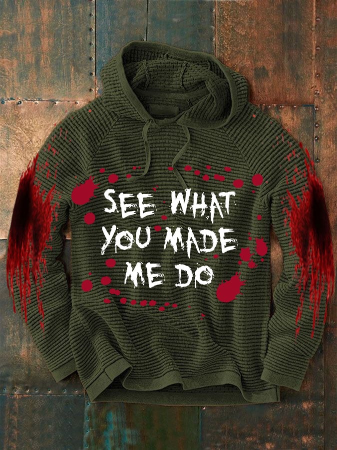 See What You Made Me Do Halloween Men'S Casual Printed Long-Sleeved Sweatshirt