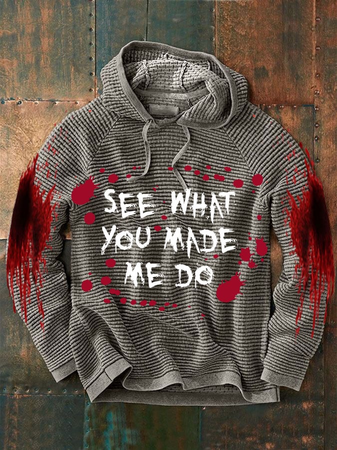 See What You Made Me Do Halloween Men'S Casual Printed Long-Sleeved Sweatshirt