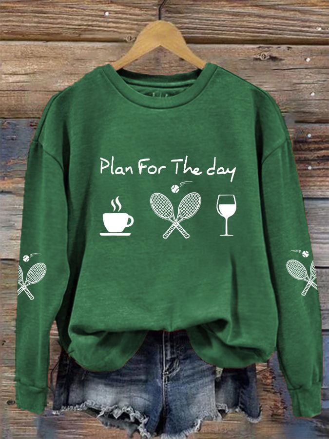 women's plan for the day tennis sweatshirt