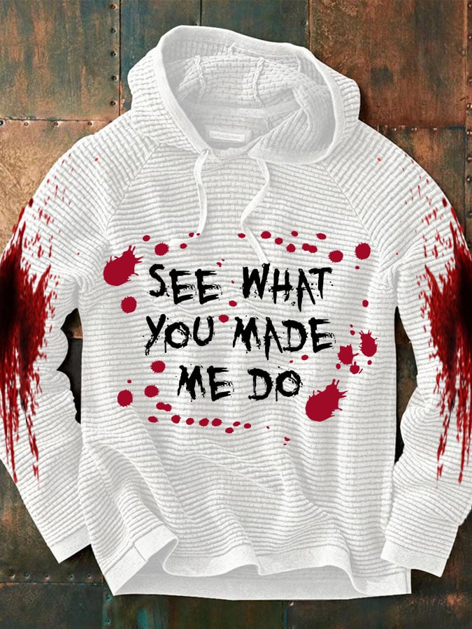 See What You Made Me Do Halloween Men'S Casual Printed Long-Sleeved Sweatshirt