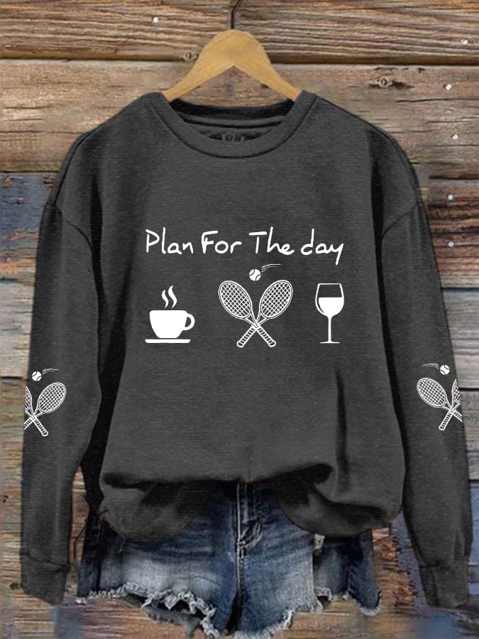 women's plan for the day tennis sweatshirt