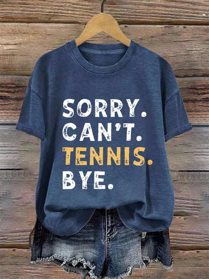 Women's Sorry Can't Tennis Bye  Printed Casual T-Shirt