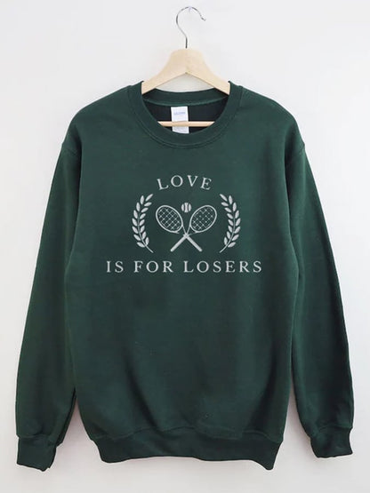 Women's Love Is For Losers Tennis Sweatshirt
