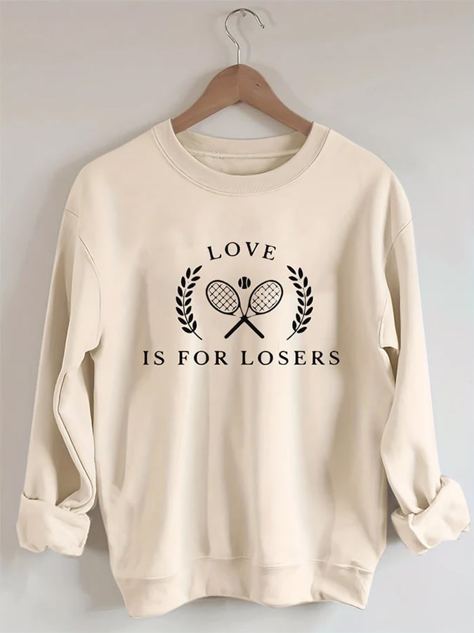 Women's Love Is For Losers Tennis Sweatshirt