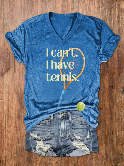 Women's I‘ Can't I Have Tennis  Casual V-Neck Tee