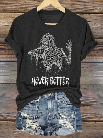 Women's Skeleton Never Better Print T-Shirt