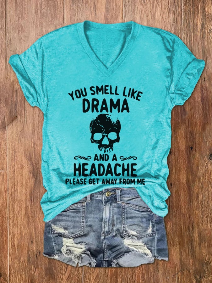 Women's Halloween You Smell Like Drama And A Headache Print V-Neck T-Shirt