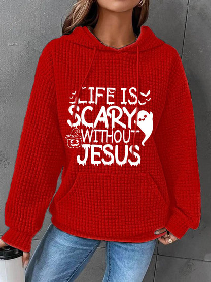 Women's Life is Scary without Jesus Sweatshirt