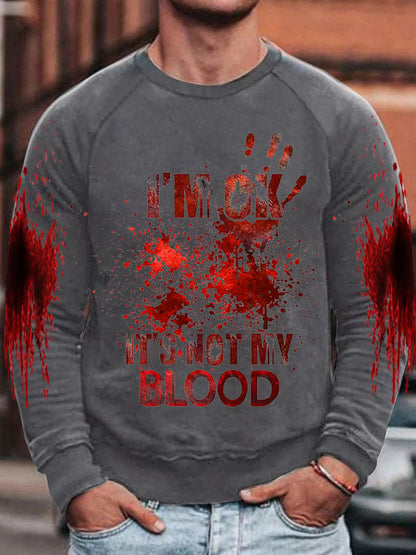 Men's I'M Ok It'S Not My Blood Halloween Print Raglan Sweatshirt