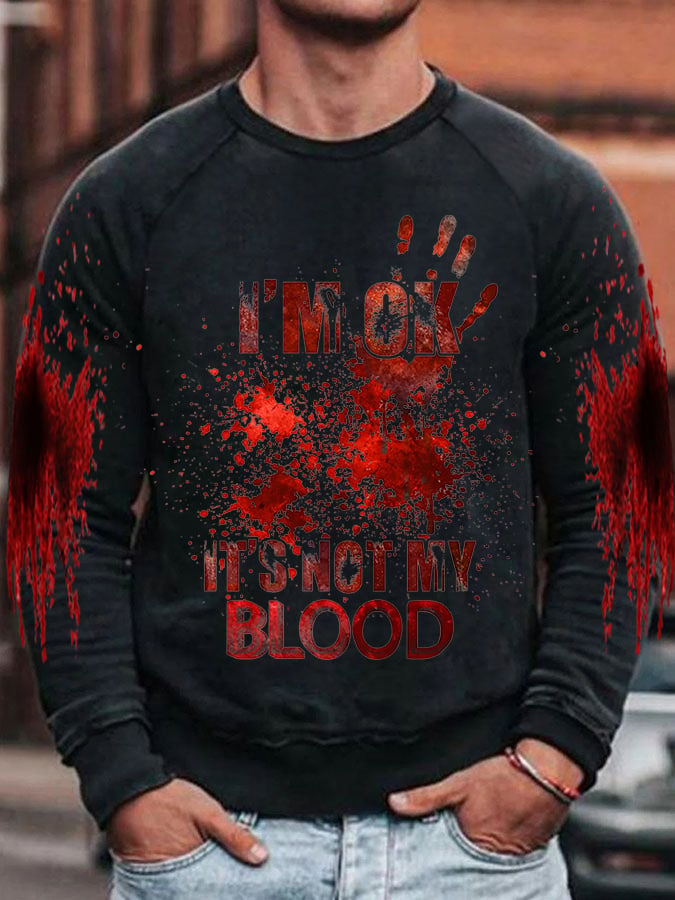 Men's I'M Ok It'S Not My Blood Halloween Print Raglan Sweatshirt