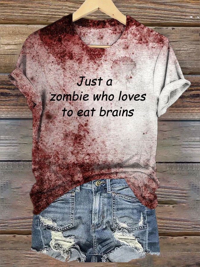 Women's Just a zombie who loves to eat brains printed T-shirt