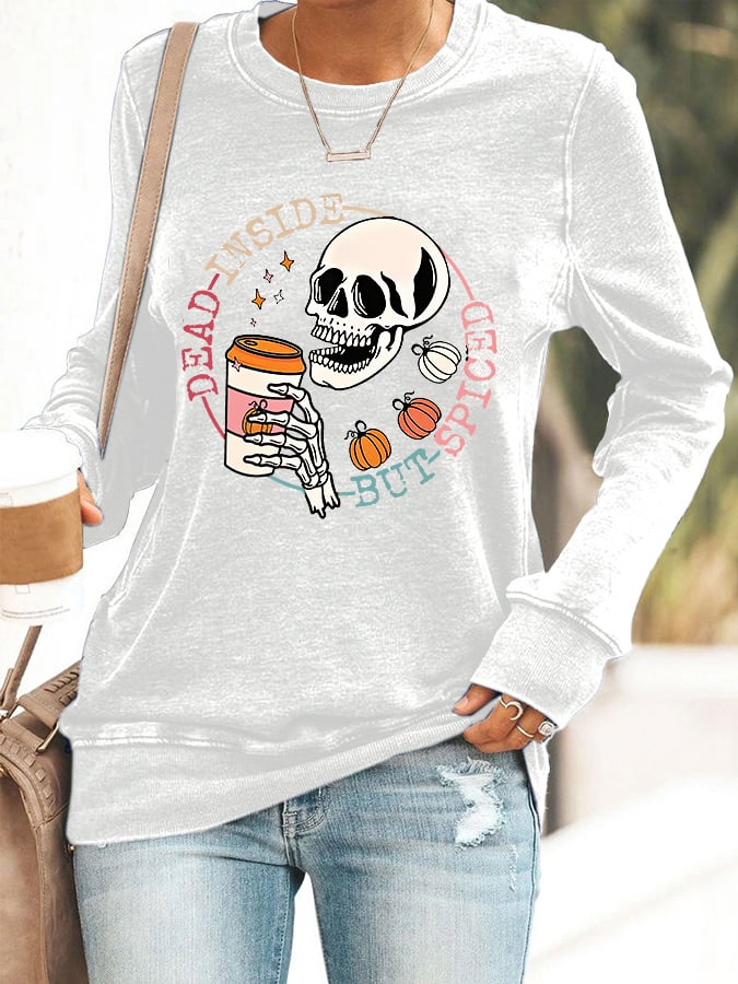 Women's Funny Halloween Dead Inside But Spiced Skeleton Casual Sweatshirt