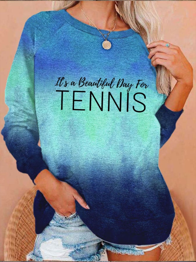 Women's It's a beautiful day for tennis Sweatshirt