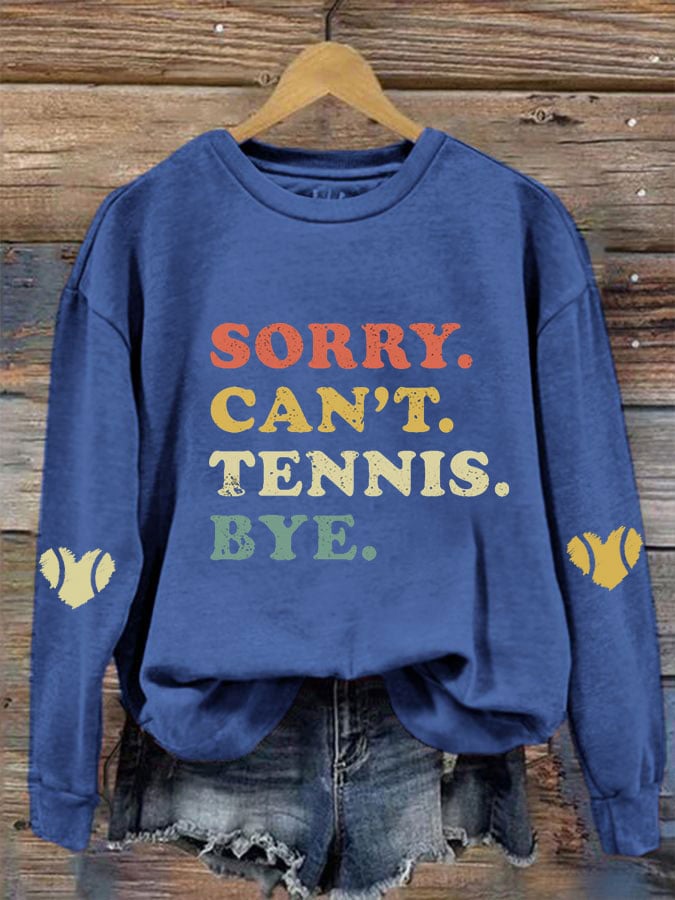 Women's Sorry Can't Tennis Bye Sweatshirt