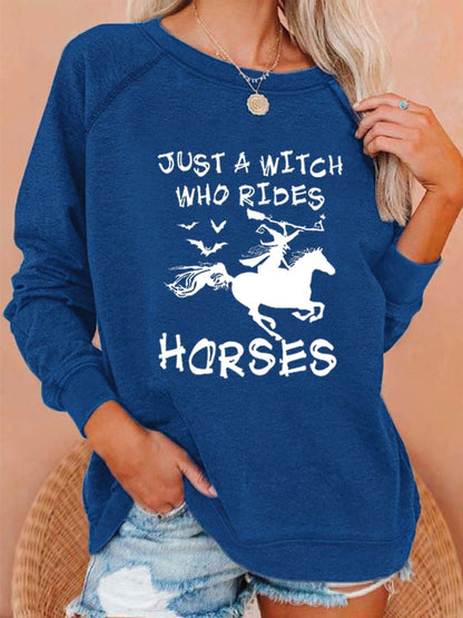 Women's "Just A Witch Who Rides Horses" printed casual sweatshirt