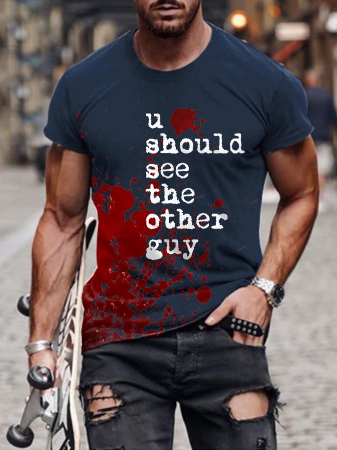 Men's Bloodstain You Should See The Other Guy Print T-Shirt