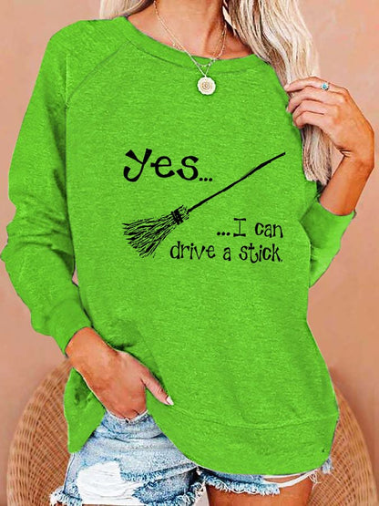 Women's "Yes, I Can Drive A Stick!" Printed Casual Sweatshirt