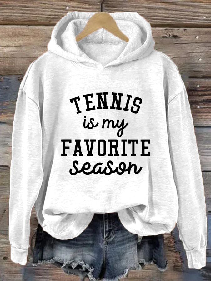 Women's Tennis is my Favorite Season Casual Hoodie