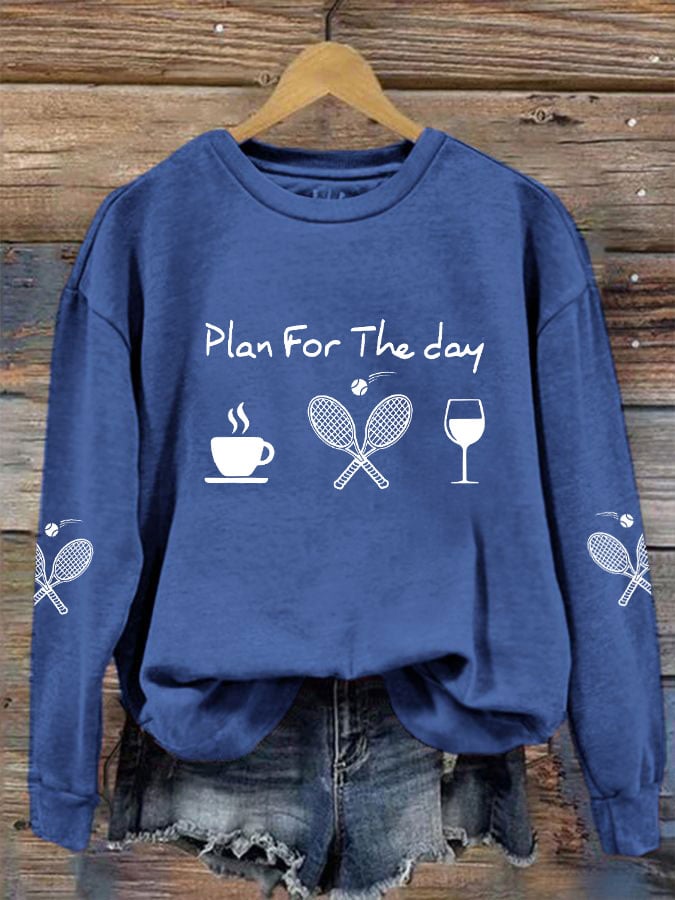 women's plan for the day tennis sweatshirt