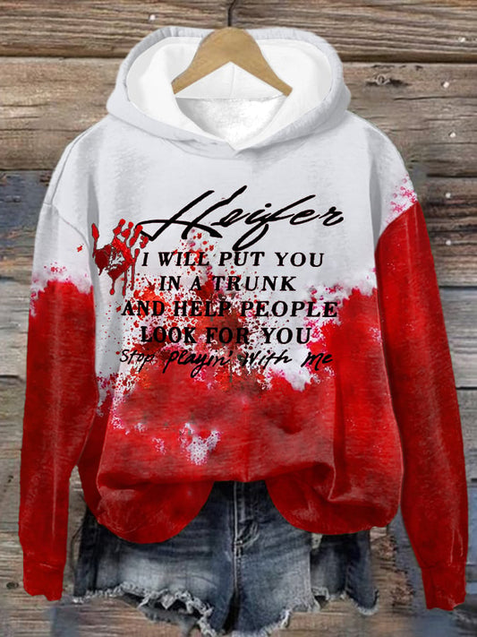 Women's  Halloween I Will Put You In A Trunk And Help People Look For You Stop Playing With Me  Casual Long Sleeve Sweatshirt