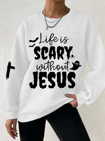 Women's Halloween Life Is Scary Without Jesus Casual Waffle Sweatshirt