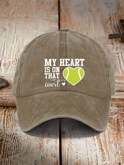 Tennis lover “My heart is on that court” printed hat