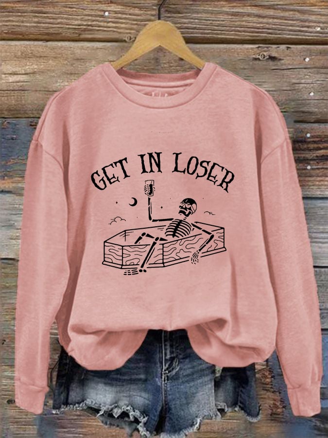 Women's Get In Loser Casual Sweatshirt