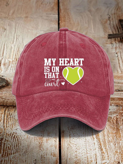 Tennis lover “My heart is on that court” printed hat