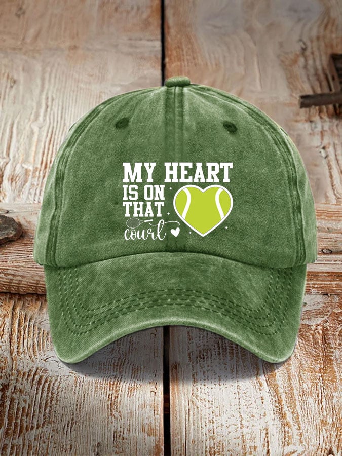 Tennis lover “My heart is on that court” printed hat