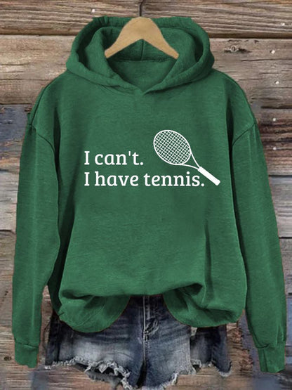Women's I Can't I Have Tennis Casual Hoodie