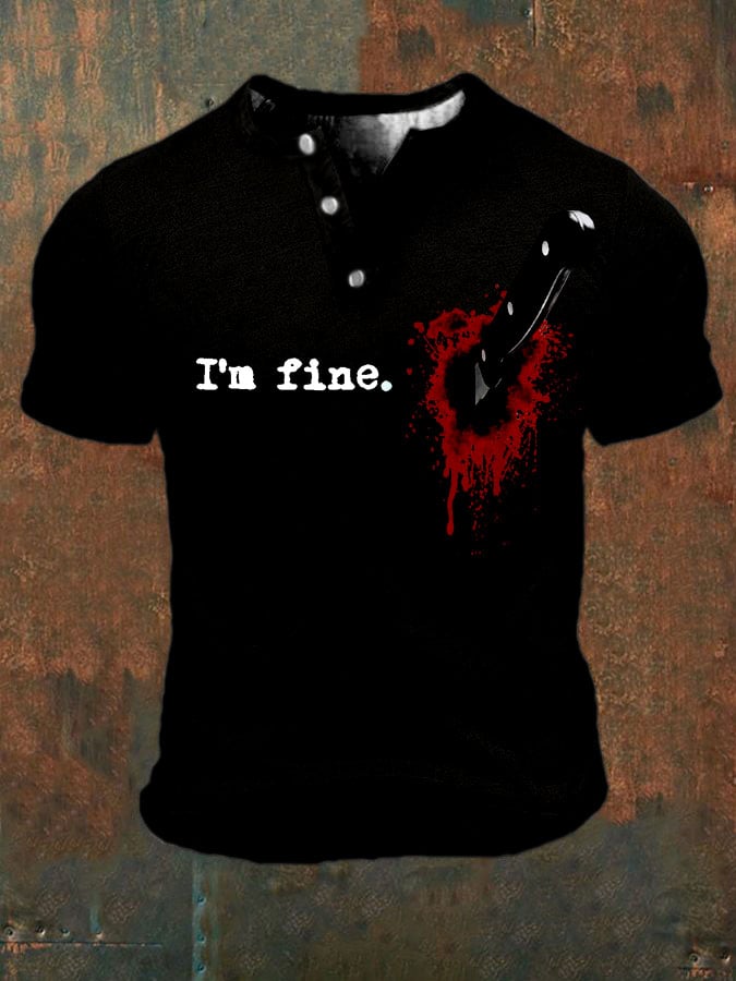 Men's I‘m Fine Printed Button Neck Short Sleeve T-Shirt