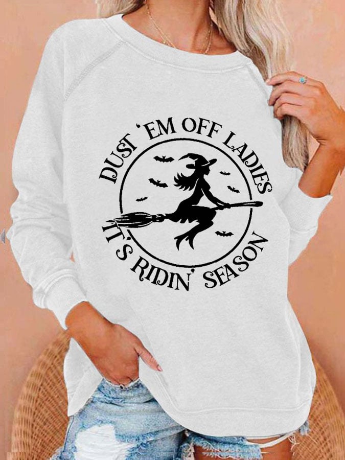 Women's Halloween Dust 'em Off Ladies It's Ridin' Season Printed Casual Sweatshirt