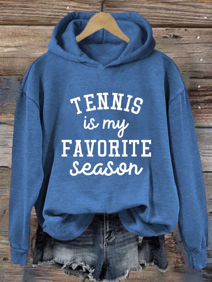 Women's Tennis is my Favorite Season Casual Hoodie