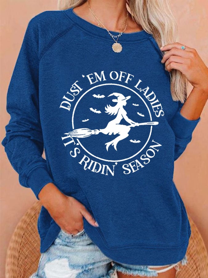 Women's Halloween Dust 'em Off Ladies It's Ridin' Season Printed Casual Sweatshirt