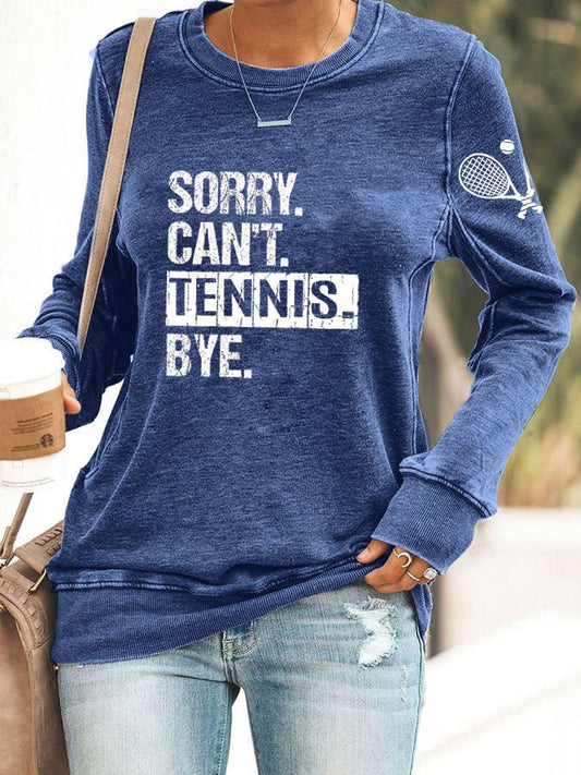 Women's "Sorry Can't tennis bye" printed casual sweatshirt