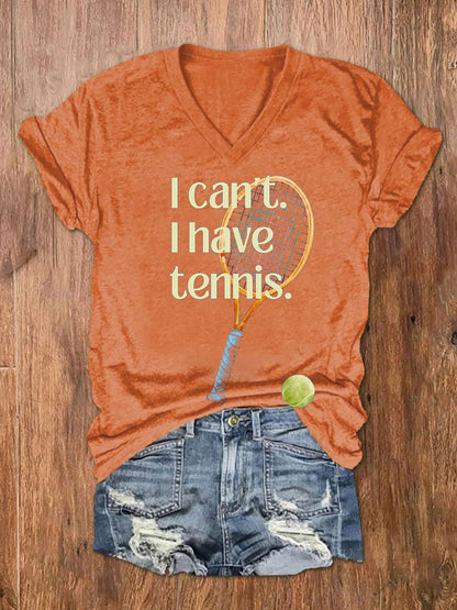 Women's I‘ Can't I Have Tennis  Casual V-Neck Tee