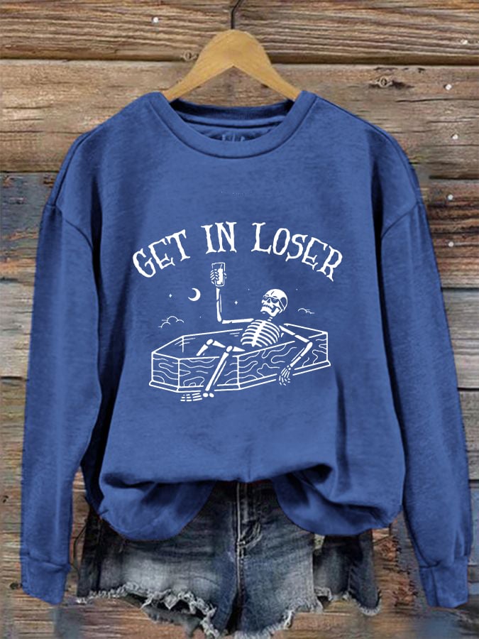 Women's Get In Loser Casual Sweatshirt