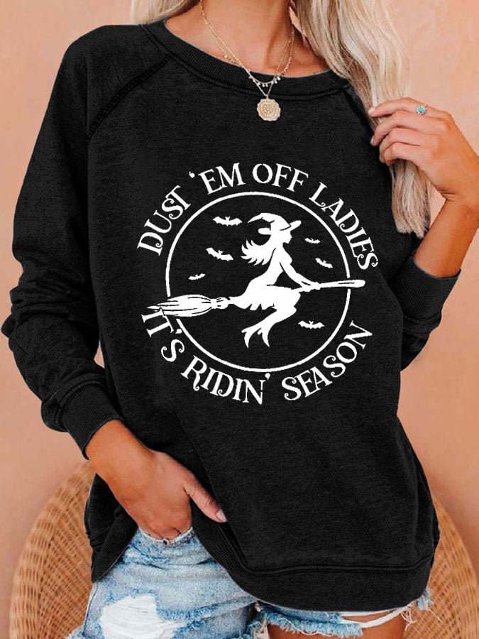 Women's Halloween Dust 'em Off Ladies It's Ridin' Season Printed Casual Sweatshirt