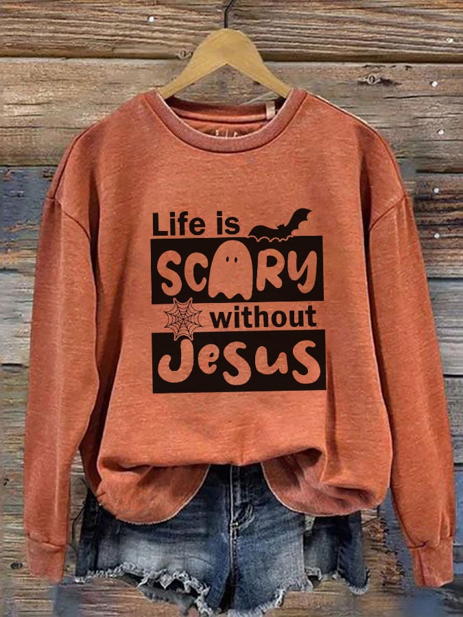 Women's Life is Scary Without Jesus Halloween Sweatshirt