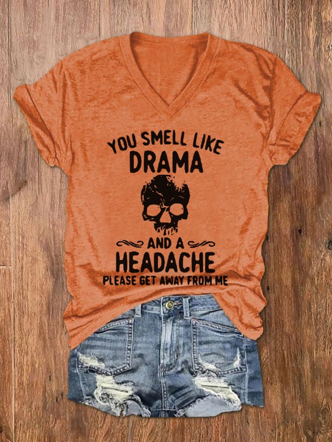 Women's Halloween You Smell Like Drama And A Headache Print V-Neck T-Shirt