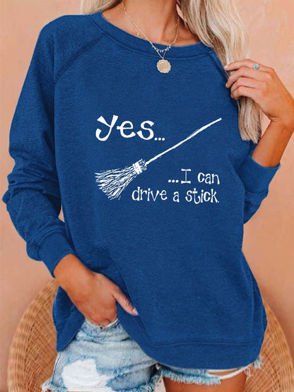 Women's "Yes, I Can Drive A Stick!" Printed Casual Sweatshirt