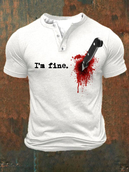 Men's I‘m Fine Printed Button Neck Short Sleeve T-Shirt