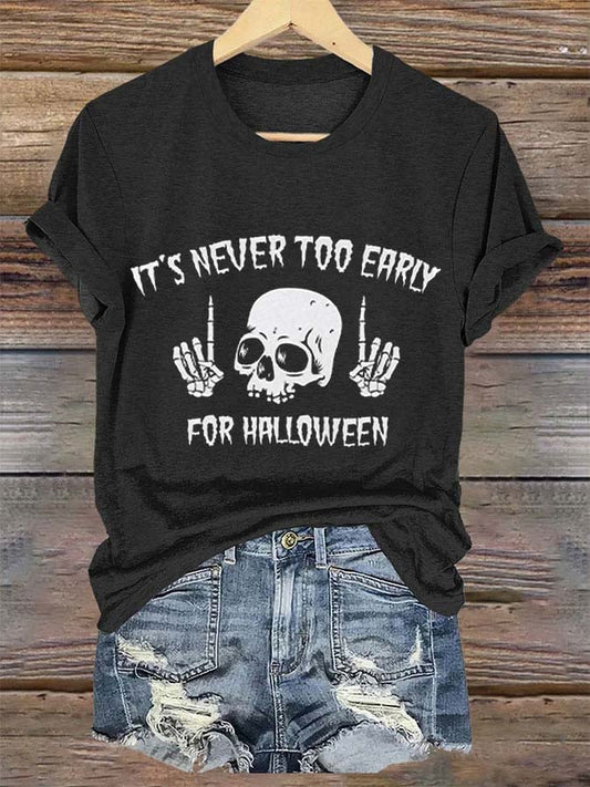 Women's It's Never Too Early For Halloween Casual Tee