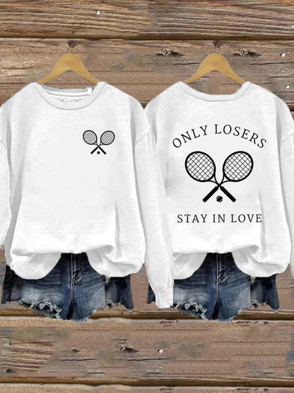 Women's Only Losers Stay In Love Print Sweatshirt