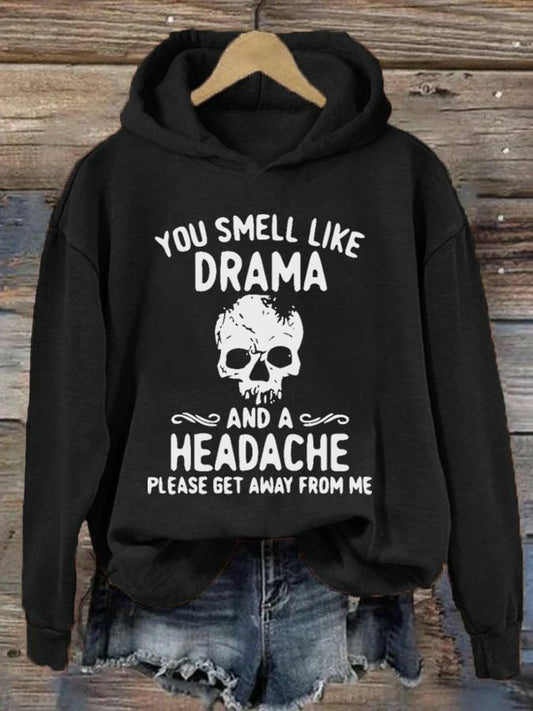 Women's Halloween You Smell Like Drama And A Headache Print Hoodie