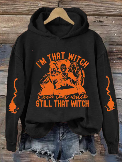 Women's Halloween I'm That Witch Been That Wicth Still That Witch Printed Hooded Sweatshirt