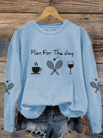 women's plan for the day tennis sweatshirt